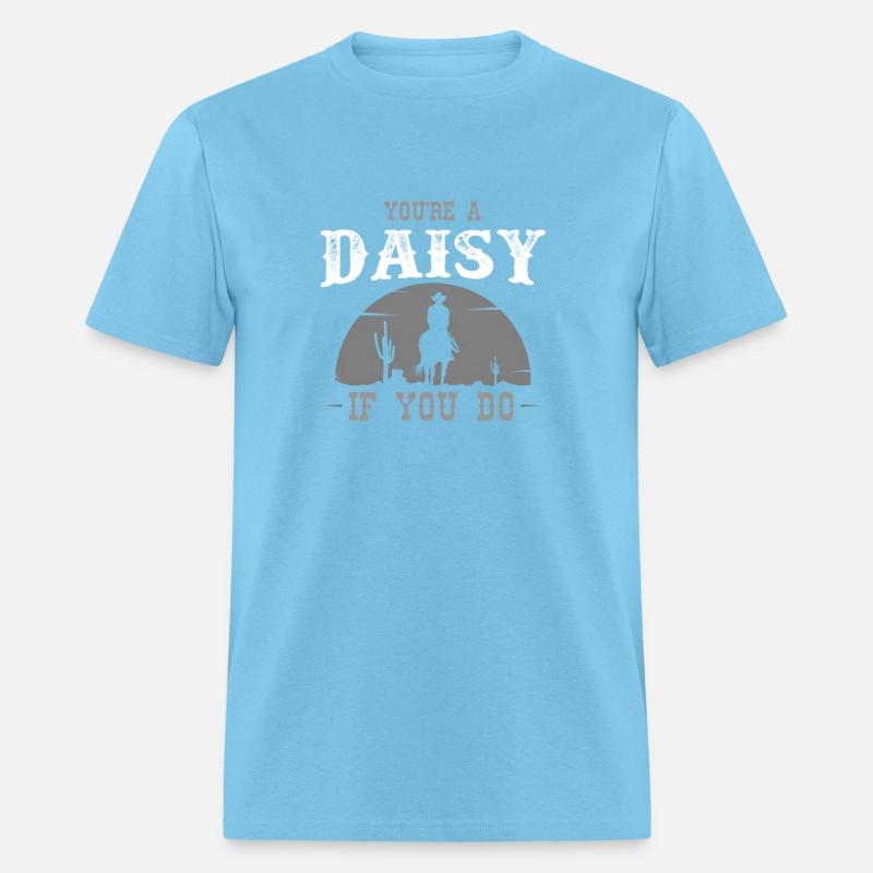 Cowboy And Western Movie Or Youre A Daisy If You