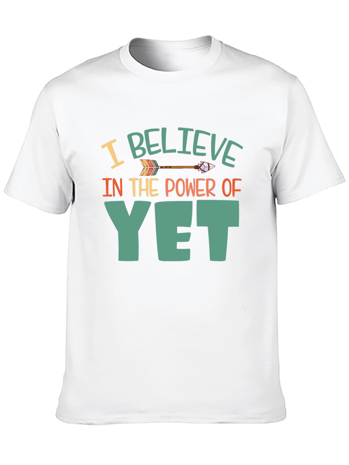 Believe In The Power Of Yet T-Shirt