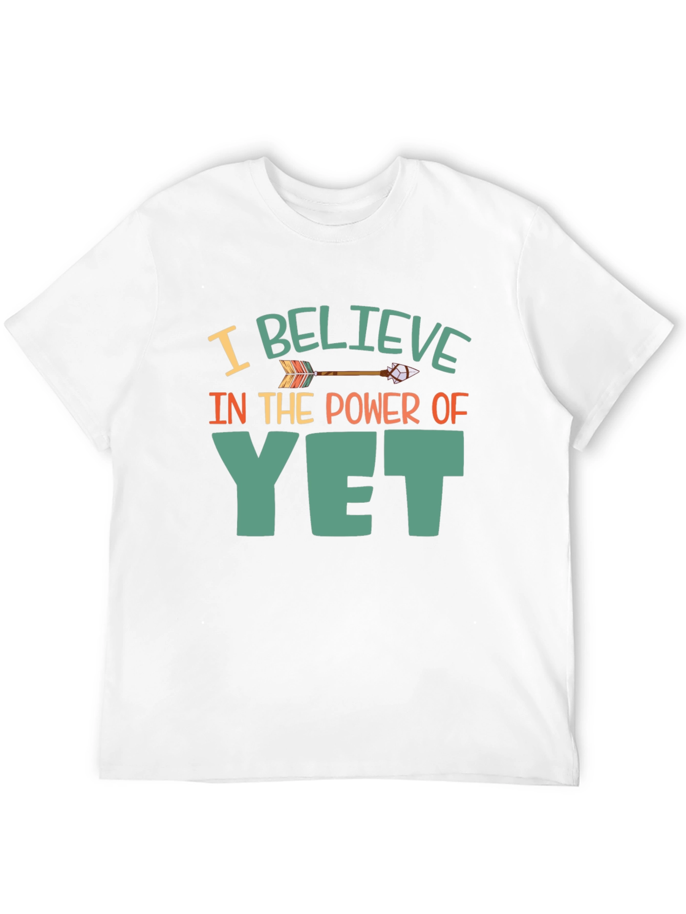 Believe In The Power Of Yet T-Shirt