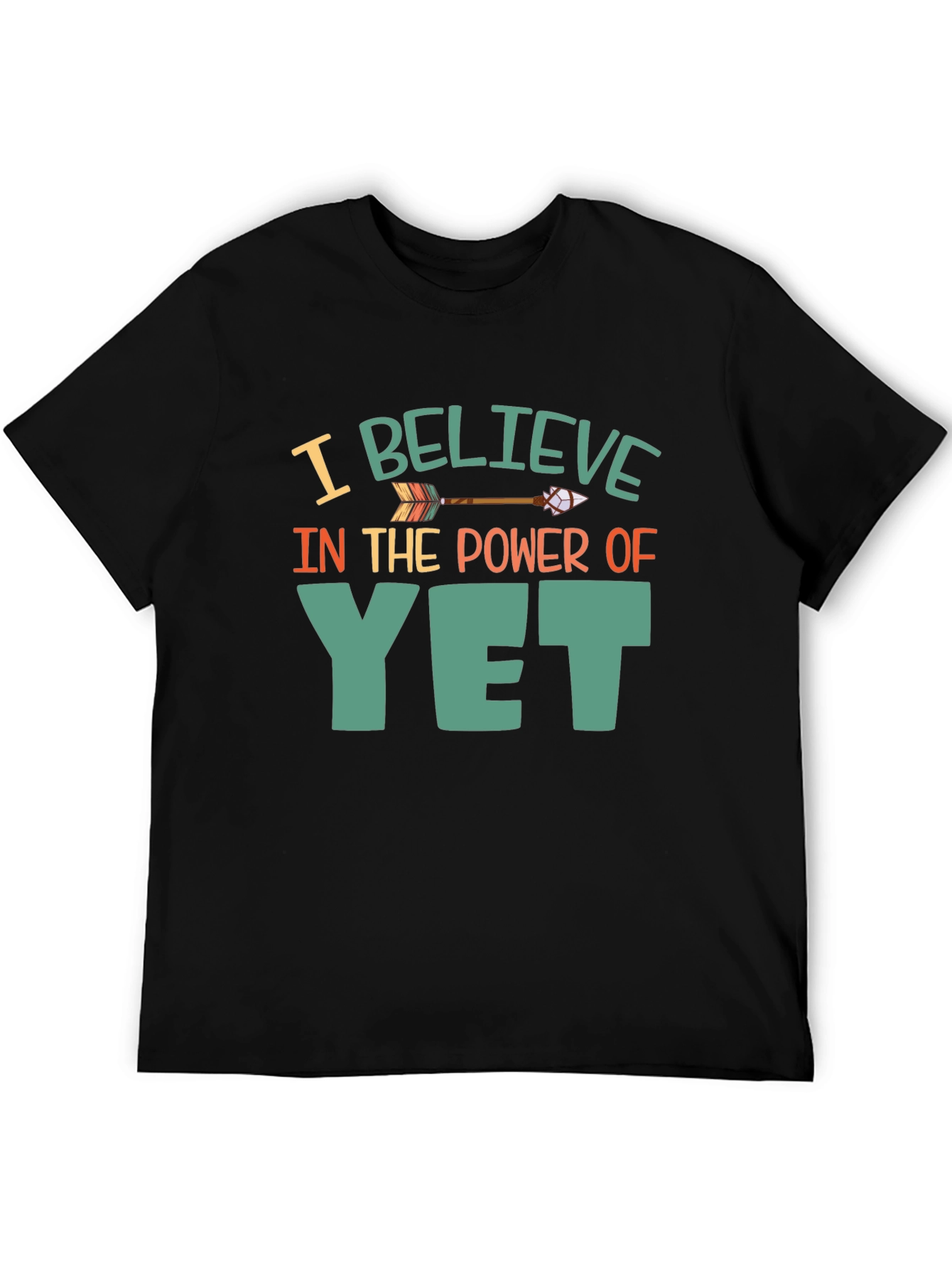 Believe In The Power Of Yet T-Shirt