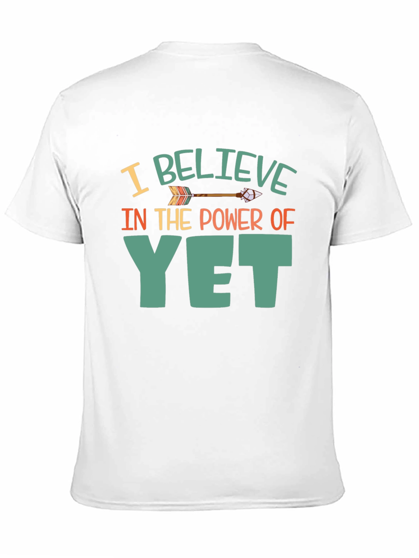 Believe In The Power Of Yet T-Shirt