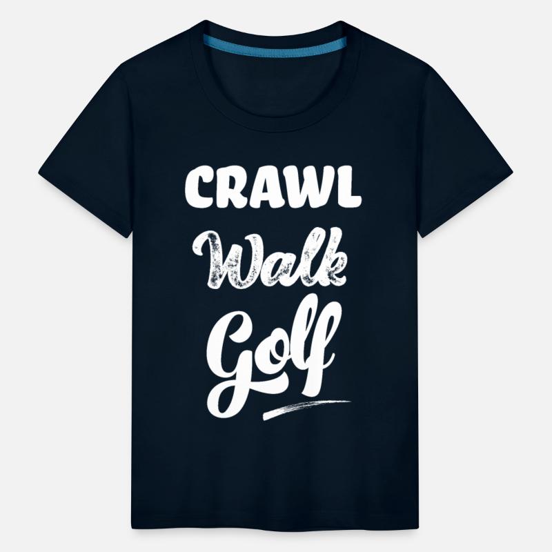 Crawl walk golf Golfing future golfer