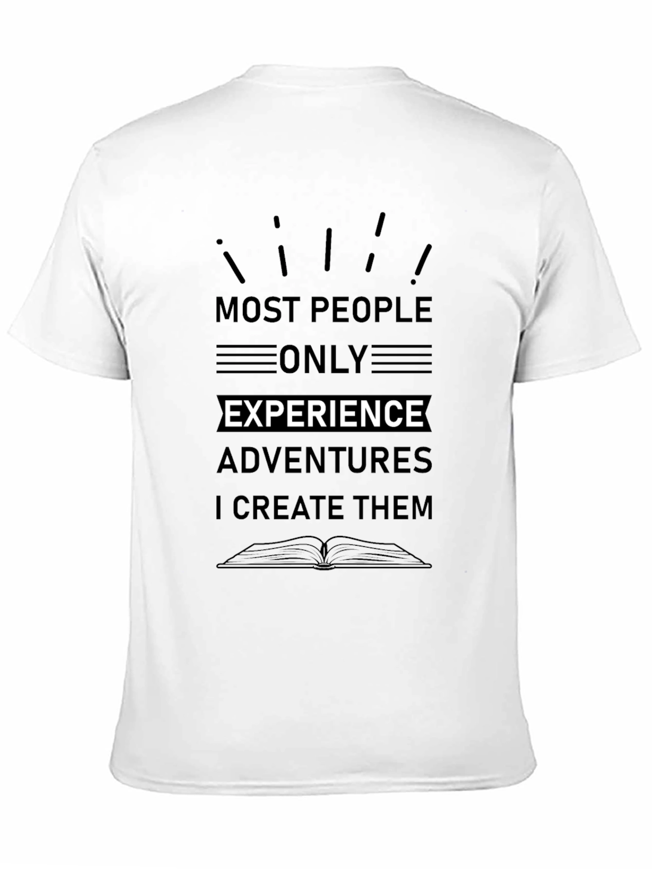 Most People Only Experience Black T-Shirt