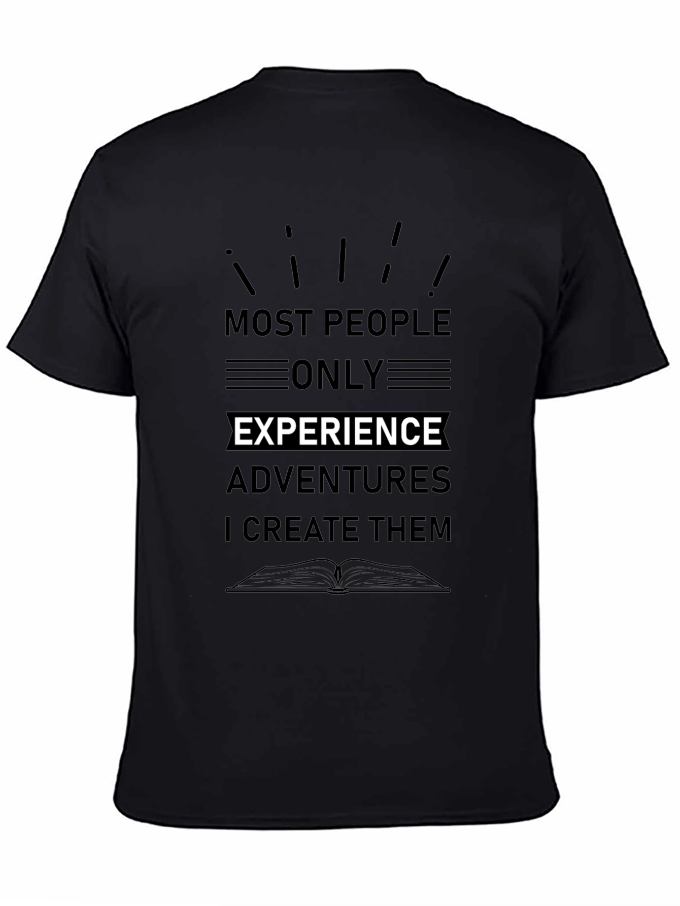 Most People Only Experience Black T-Shirt