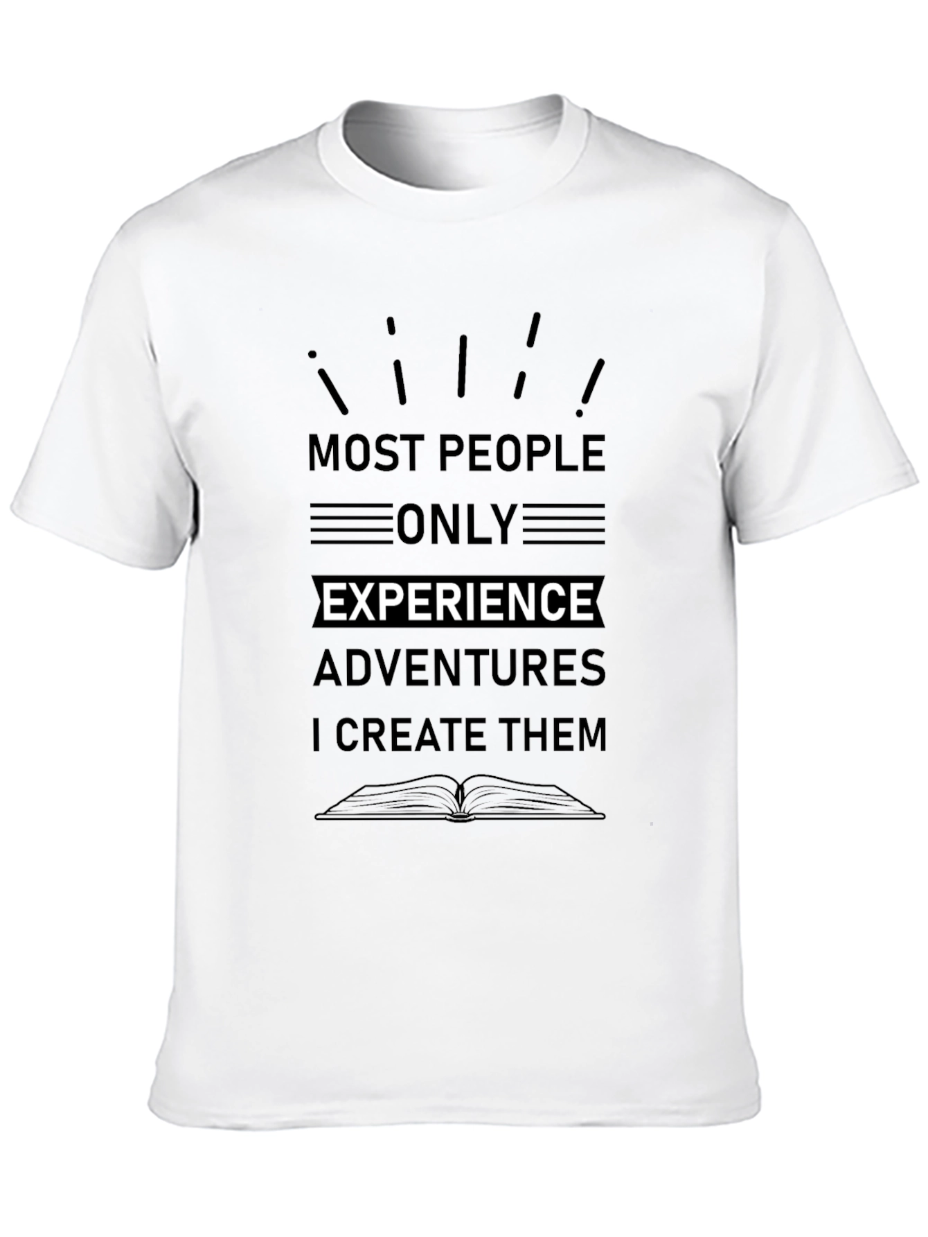 Most People Only Experience Black T-Shirt