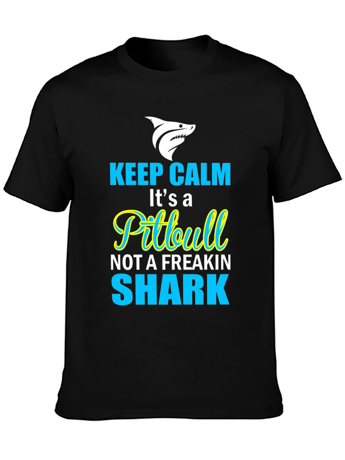 Keep Calm Its a Pitbull T-Shirt