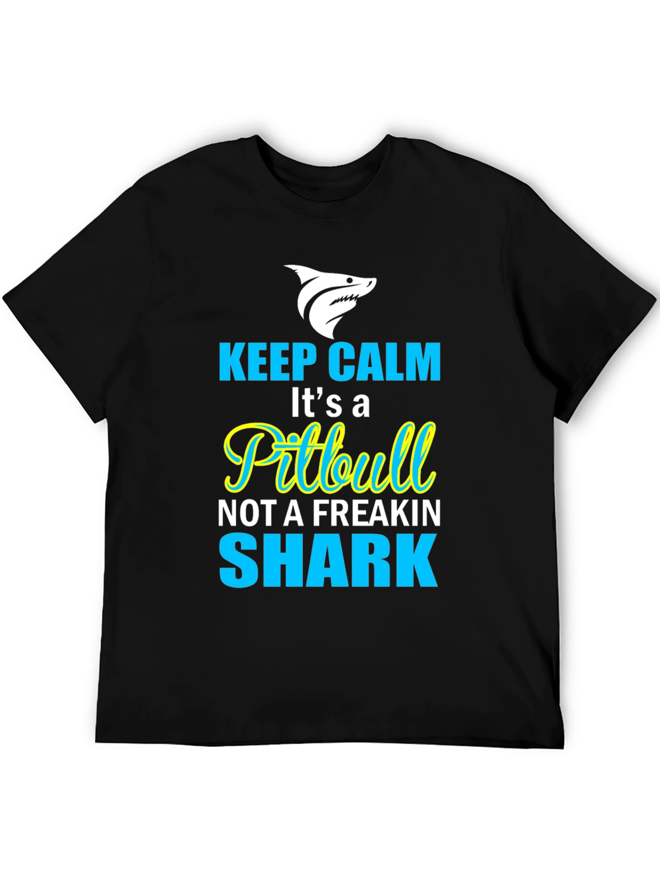Keep Calm Its a Pitbull T-Shirt