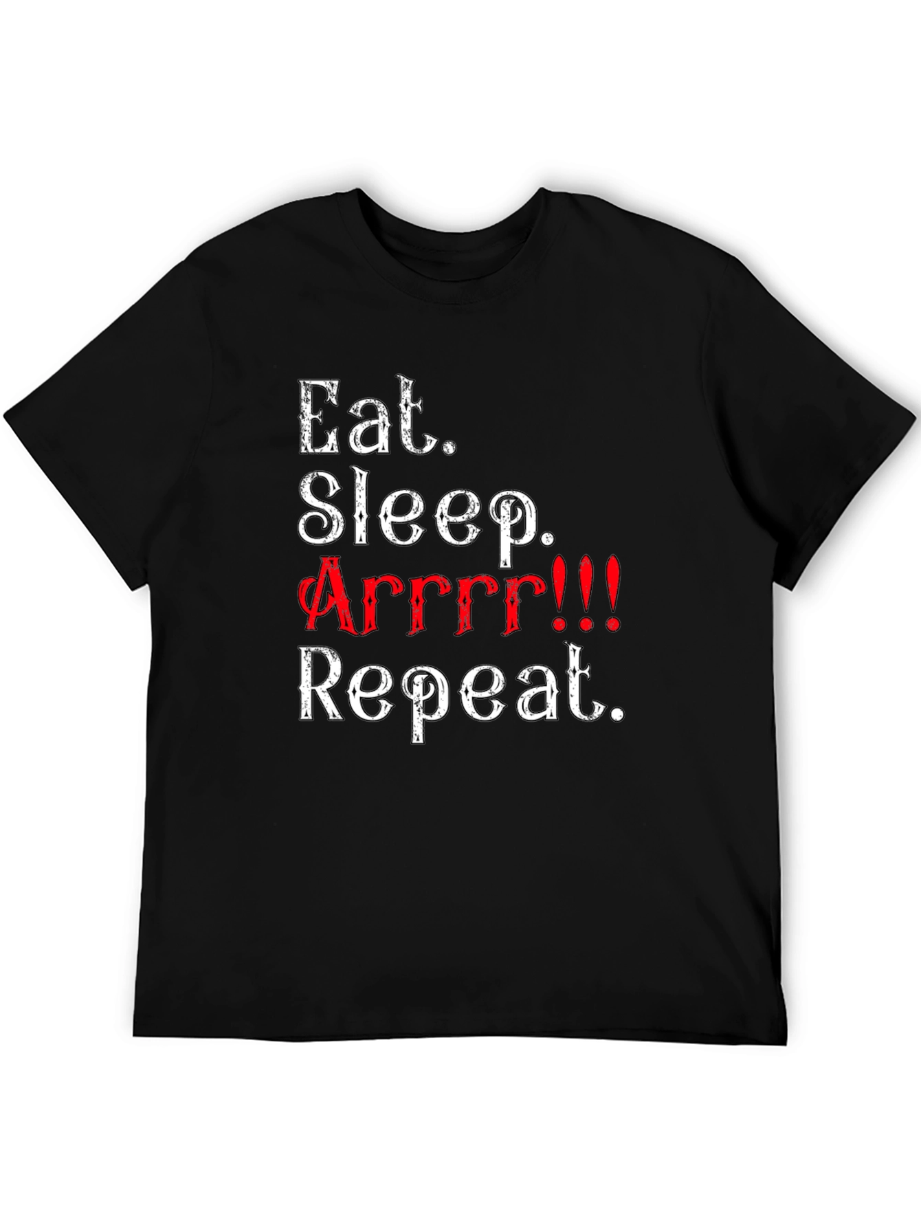 Eat Sleep Arrrr Repeat Funny Pirate T-Shirt