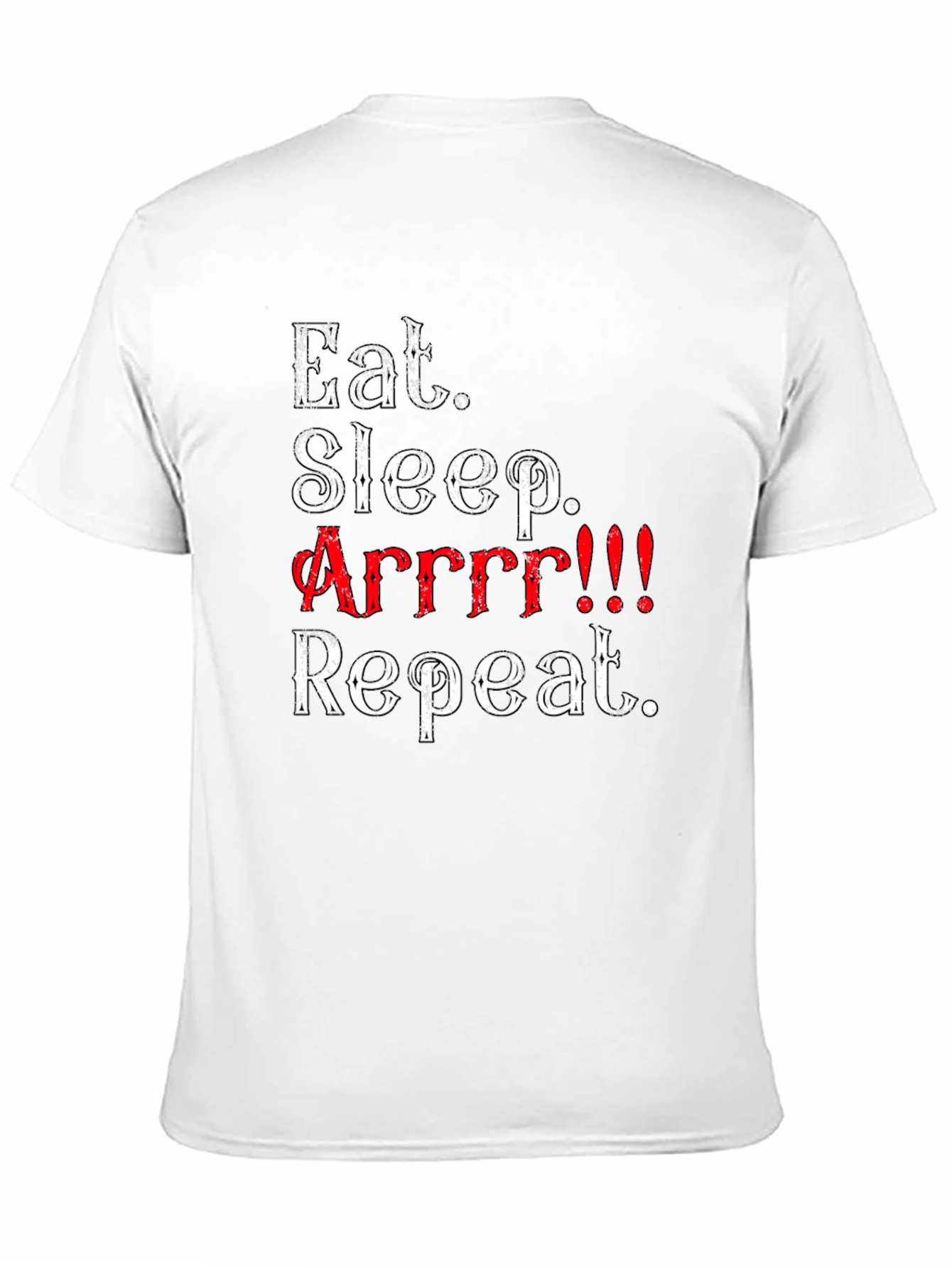 Eat Sleep Arrrr Repeat Funny Pirate T-Shirt