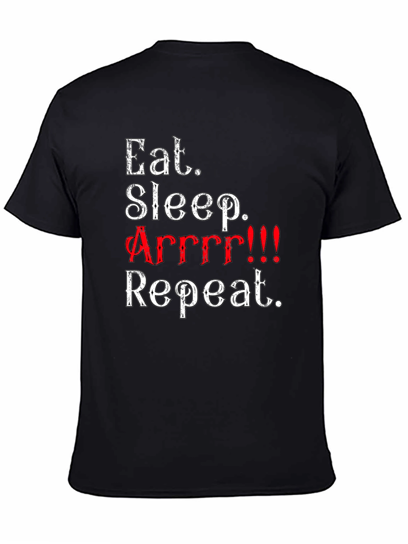 Eat Sleep Arrrr Repeat Funny Pirate T-Shirt