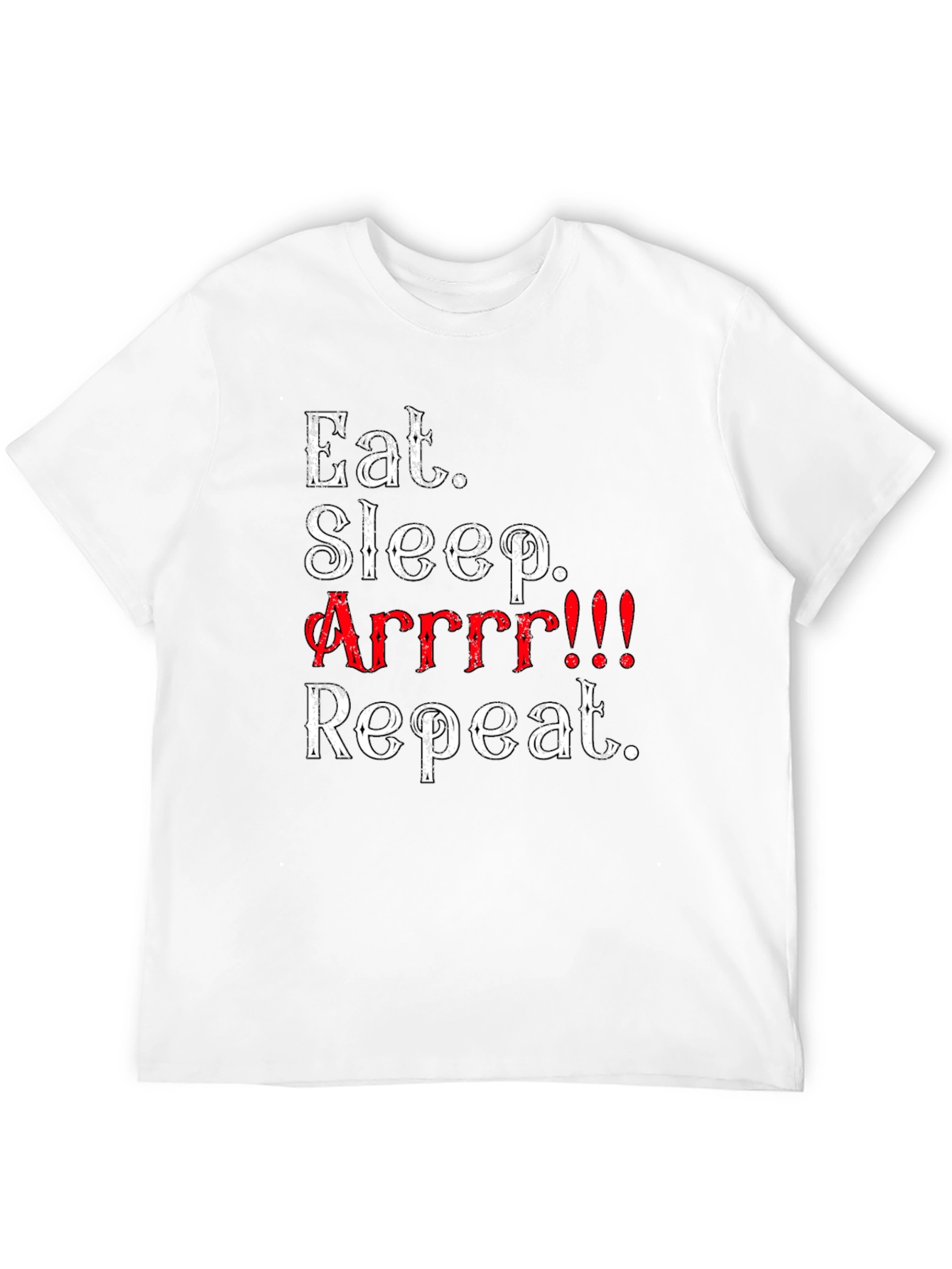 Eat Sleep Arrrr Repeat Funny Pirate T-Shirt