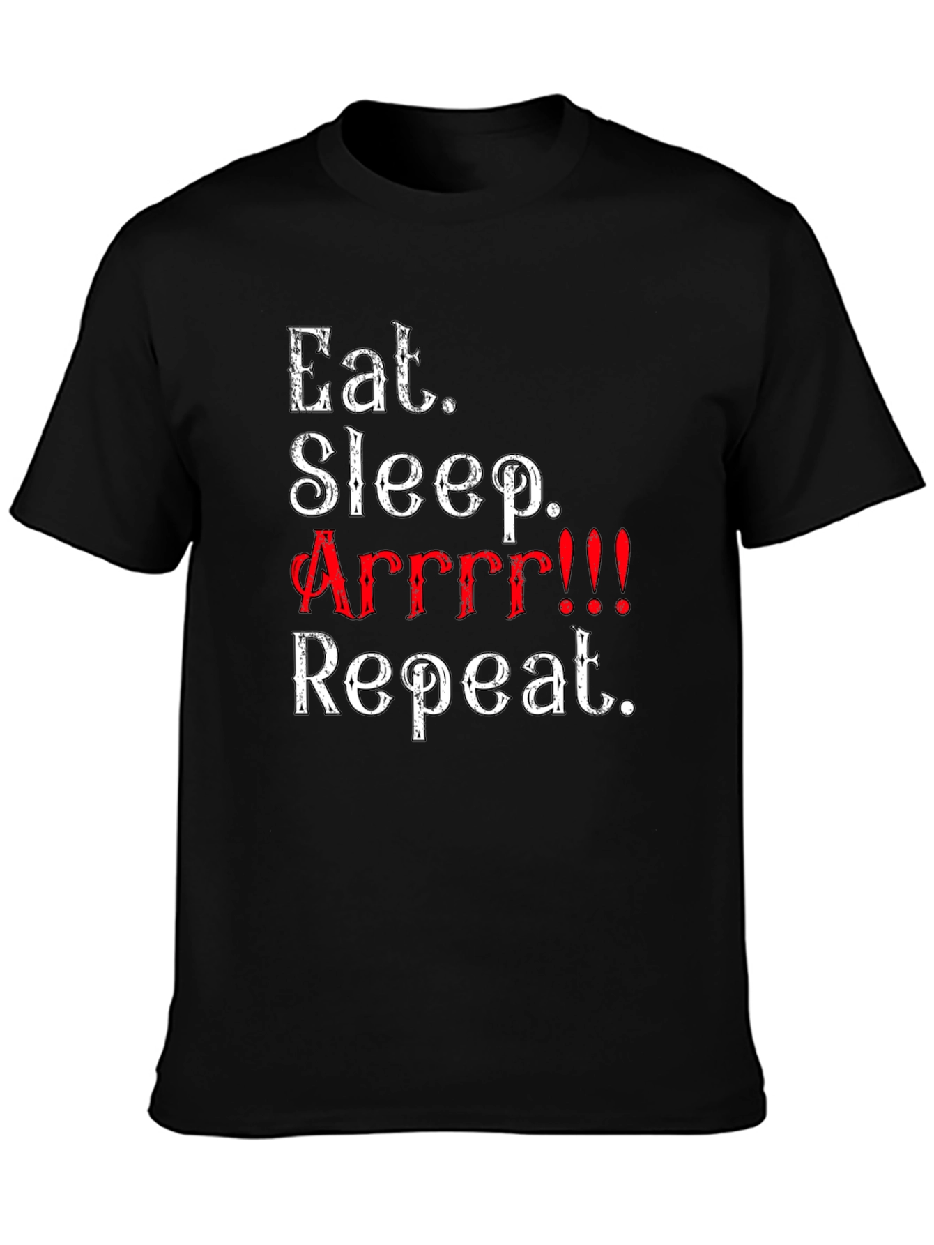 Eat Sleep Arrrr Repeat Funny Pirate T-Shirt