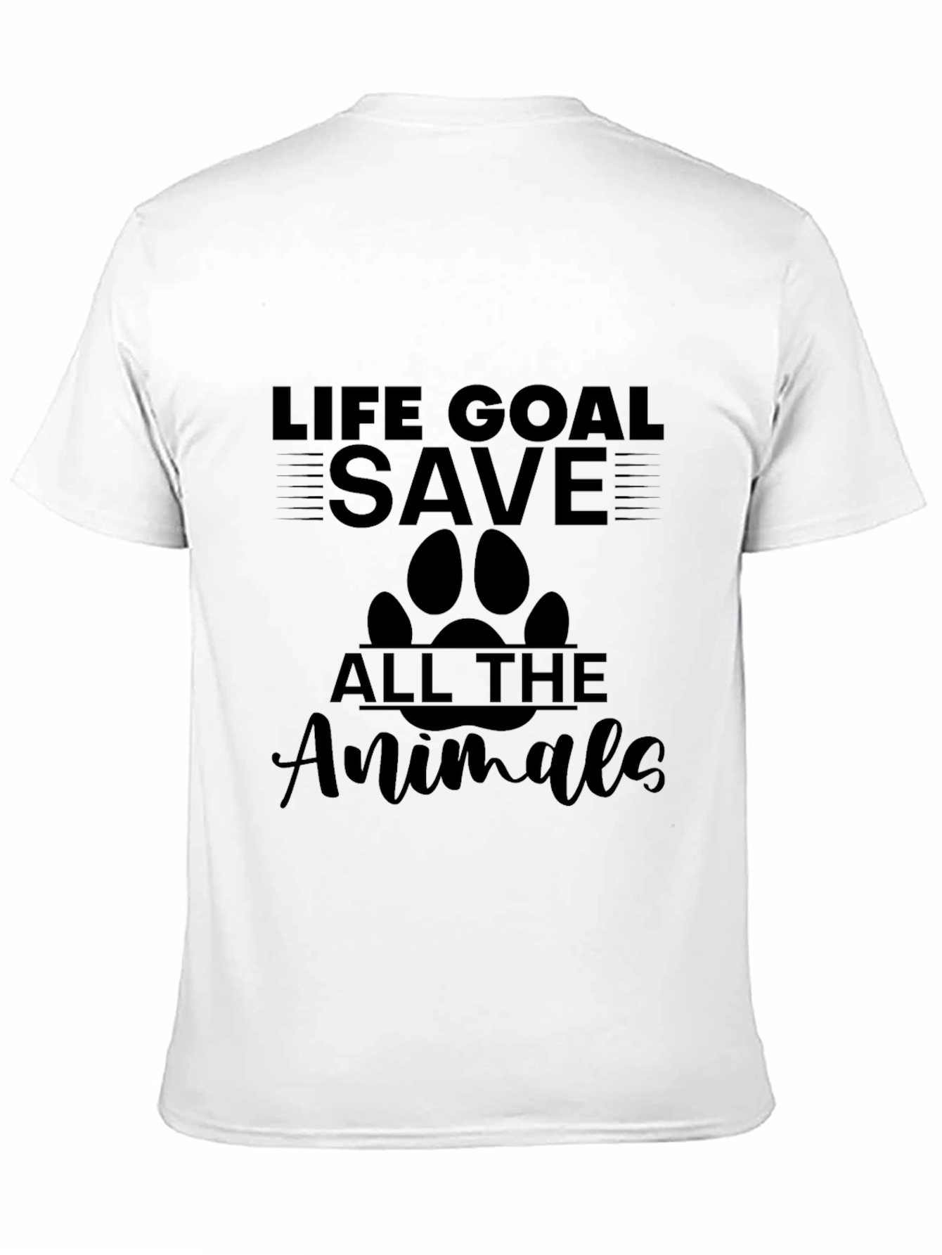Life Goal Save All The Animals Tee
