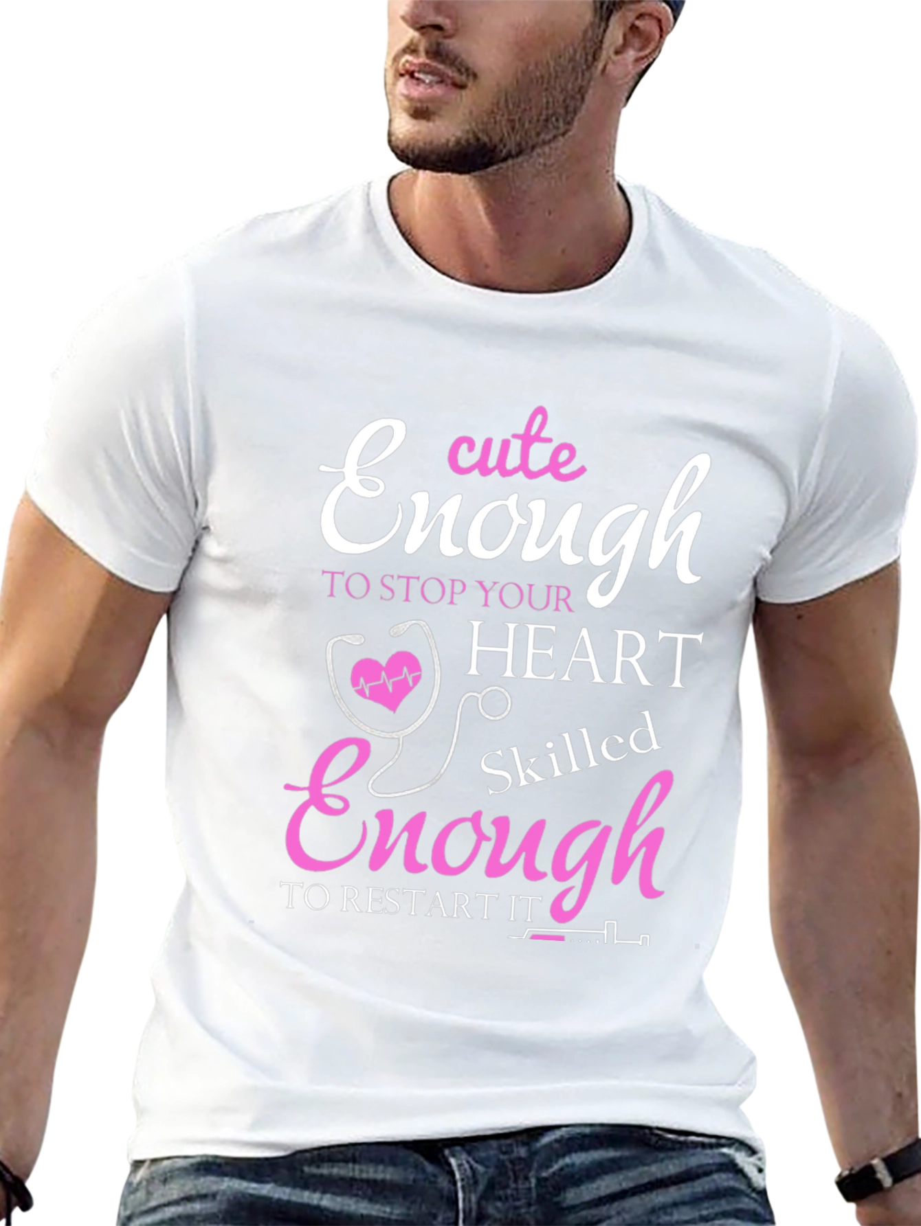 Cute Enough to Stop Hearts Nurse T-Shirt