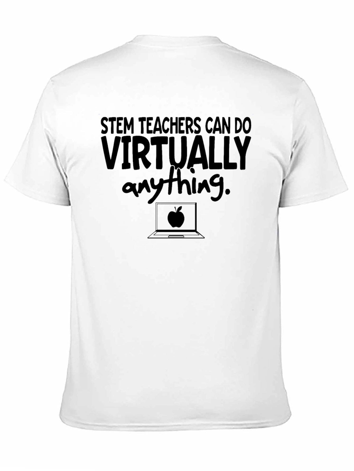 STEM Teacher T-Shirt - Virtually Anything Design