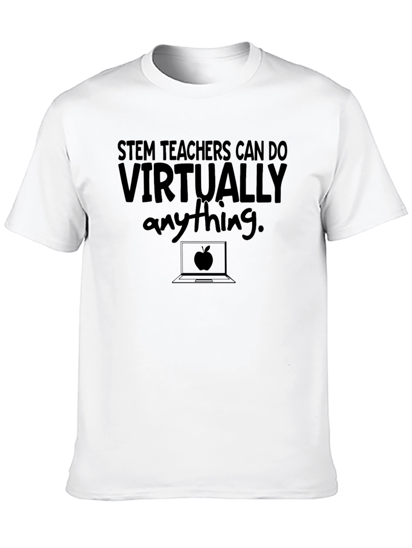 STEM Teacher T-Shirt - Virtually Anything Design