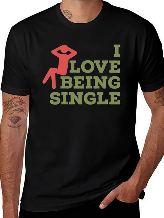 I Love Being Single Graphic T-Shirt