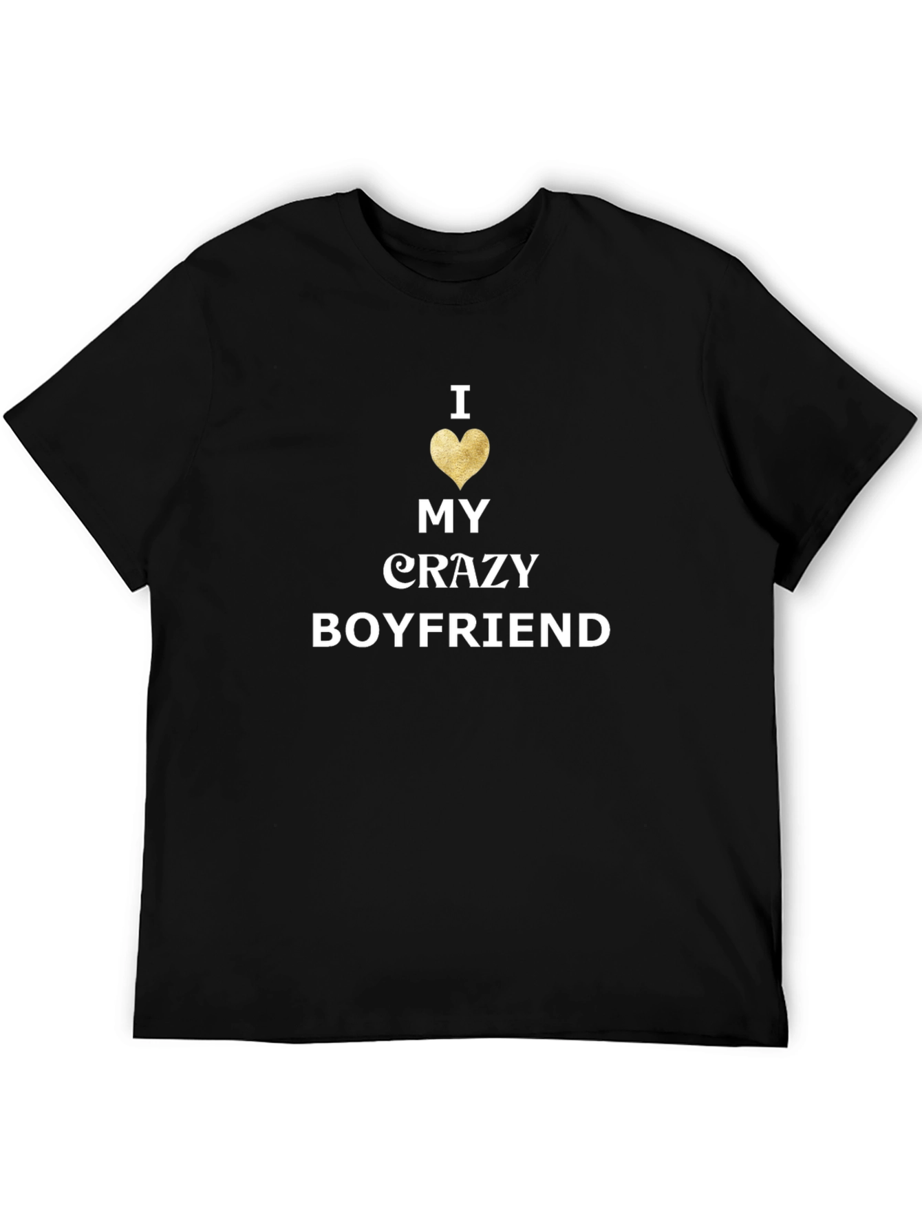 I Heart My Crazy Boyfriend T-Shirt