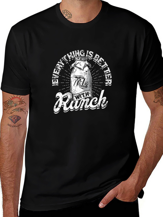 Funny Everything is Better with Ranch T-Shirt