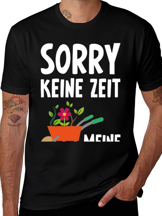 Gardening T-Shirt - Sorry Keine Zeit - Garden Lovers Tee