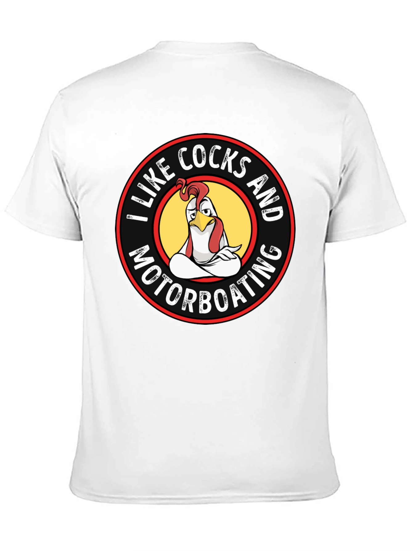 I Like Cocks & Motorboating T-Shirt