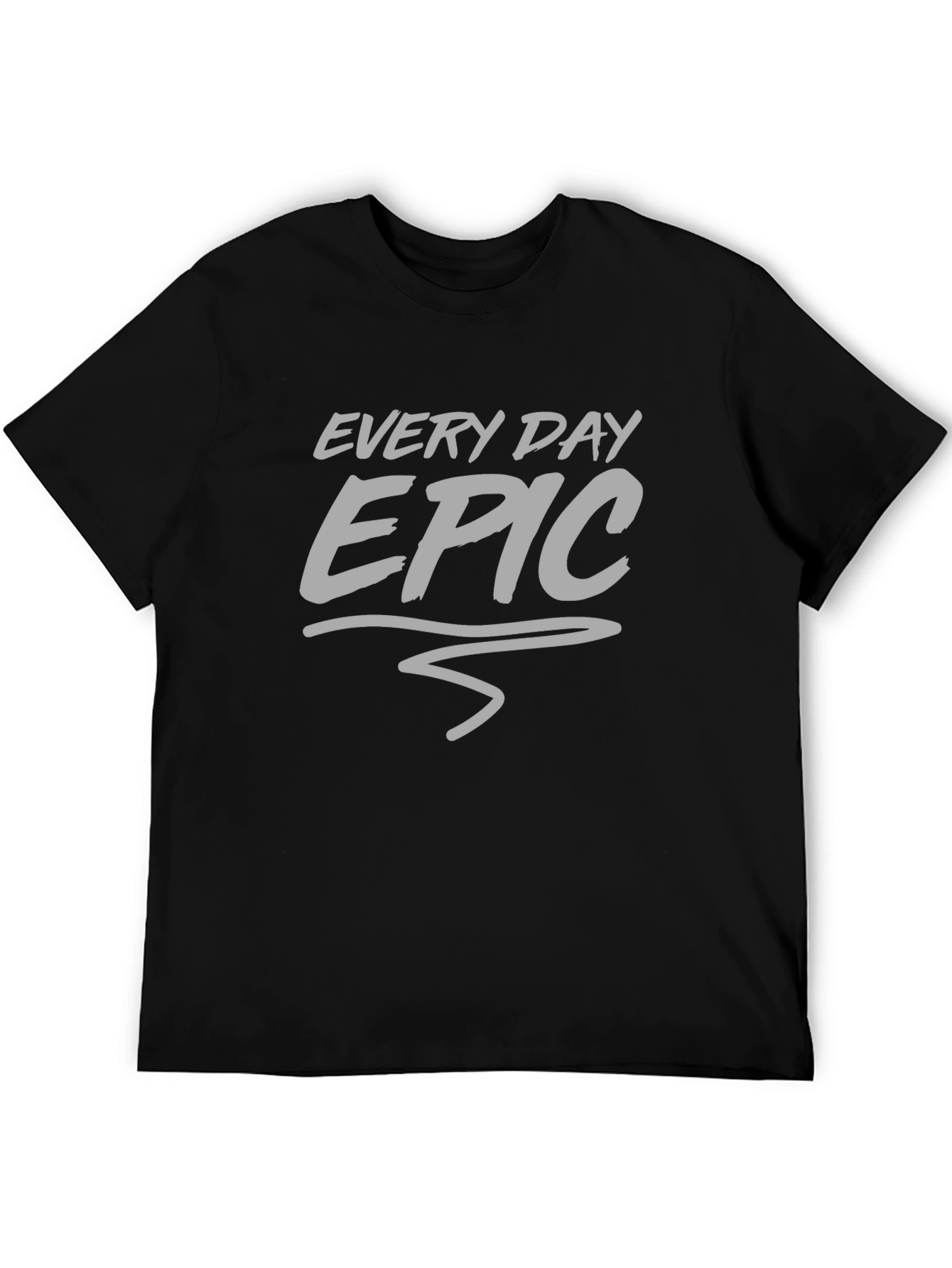 Every Day Epic Black T-Shirt