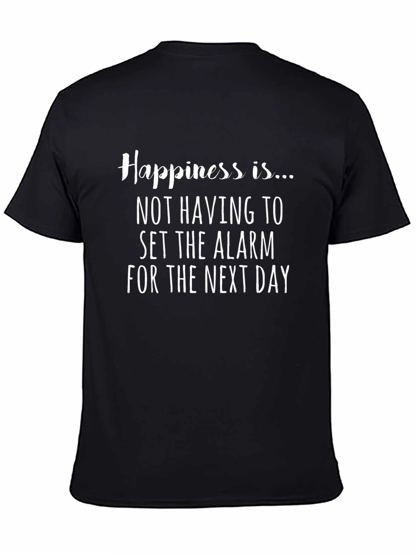 Happiness No Alarm T-Shirt