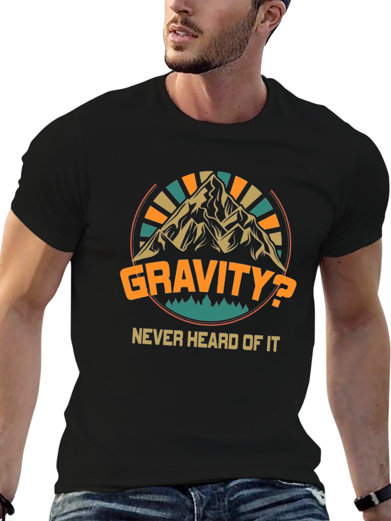 Gravity? Never Heard Of It Black T-Shirt