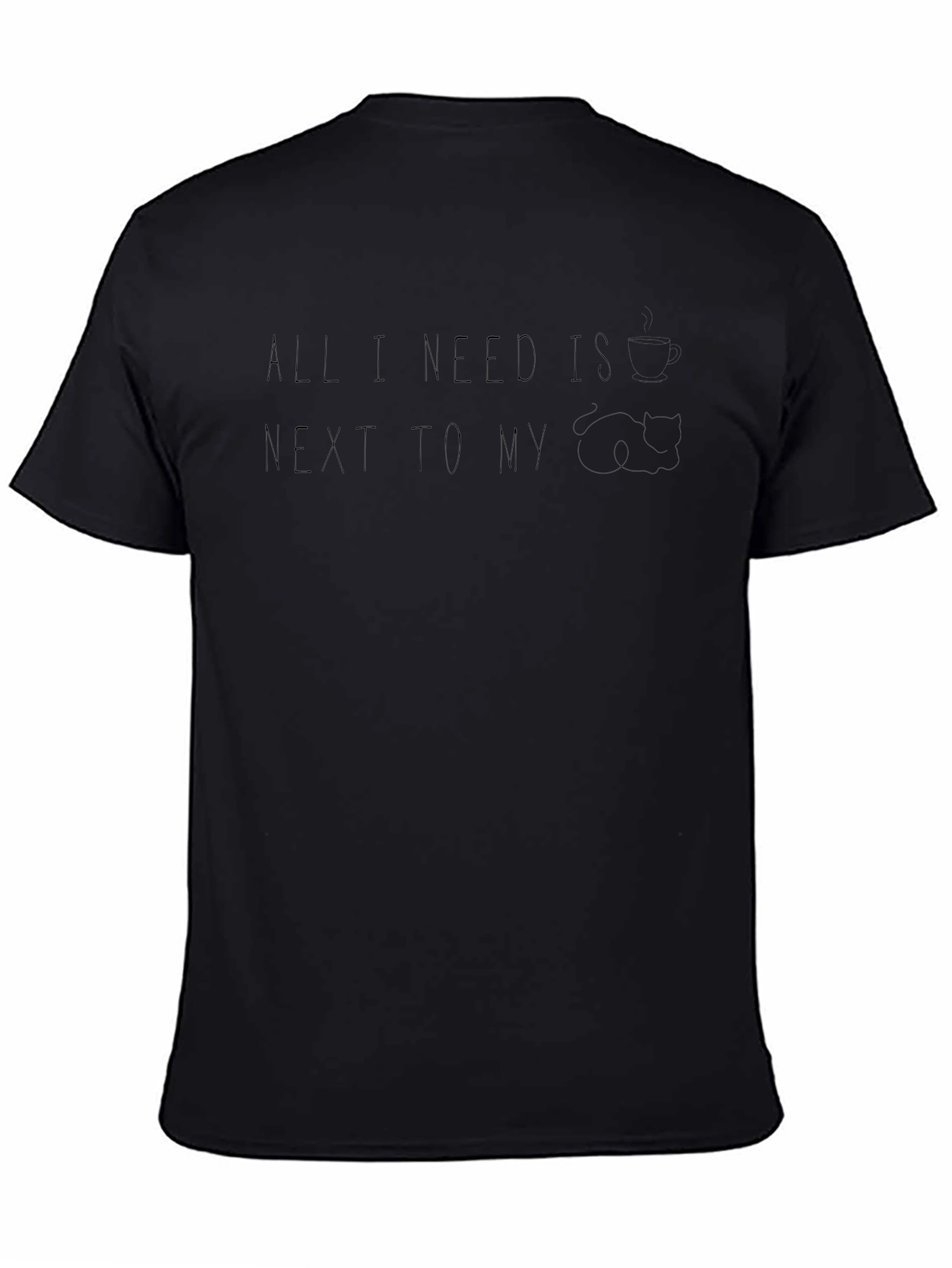 All I Need Is...T-Shirt