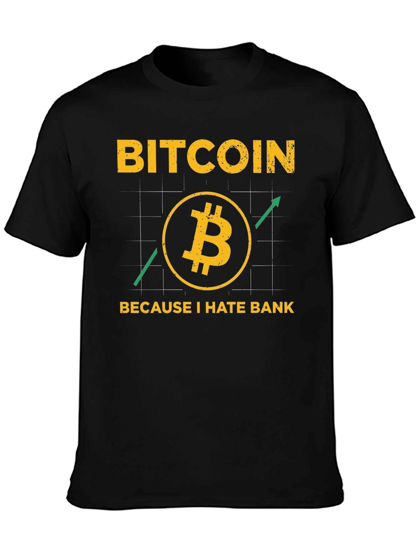 Bitcoin Crypto T-Shirt - Because I Hate Banks!