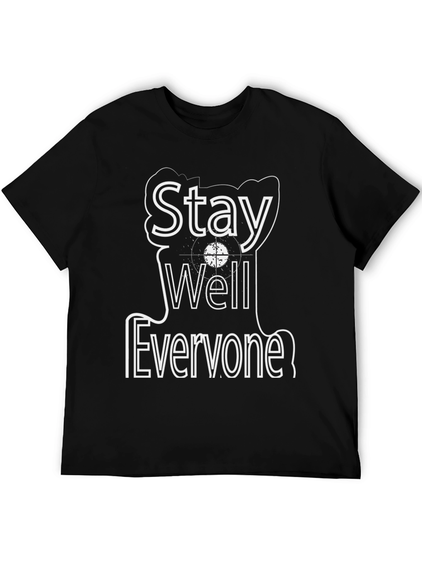 Stay Well Everyone Graphic T-Shirt
