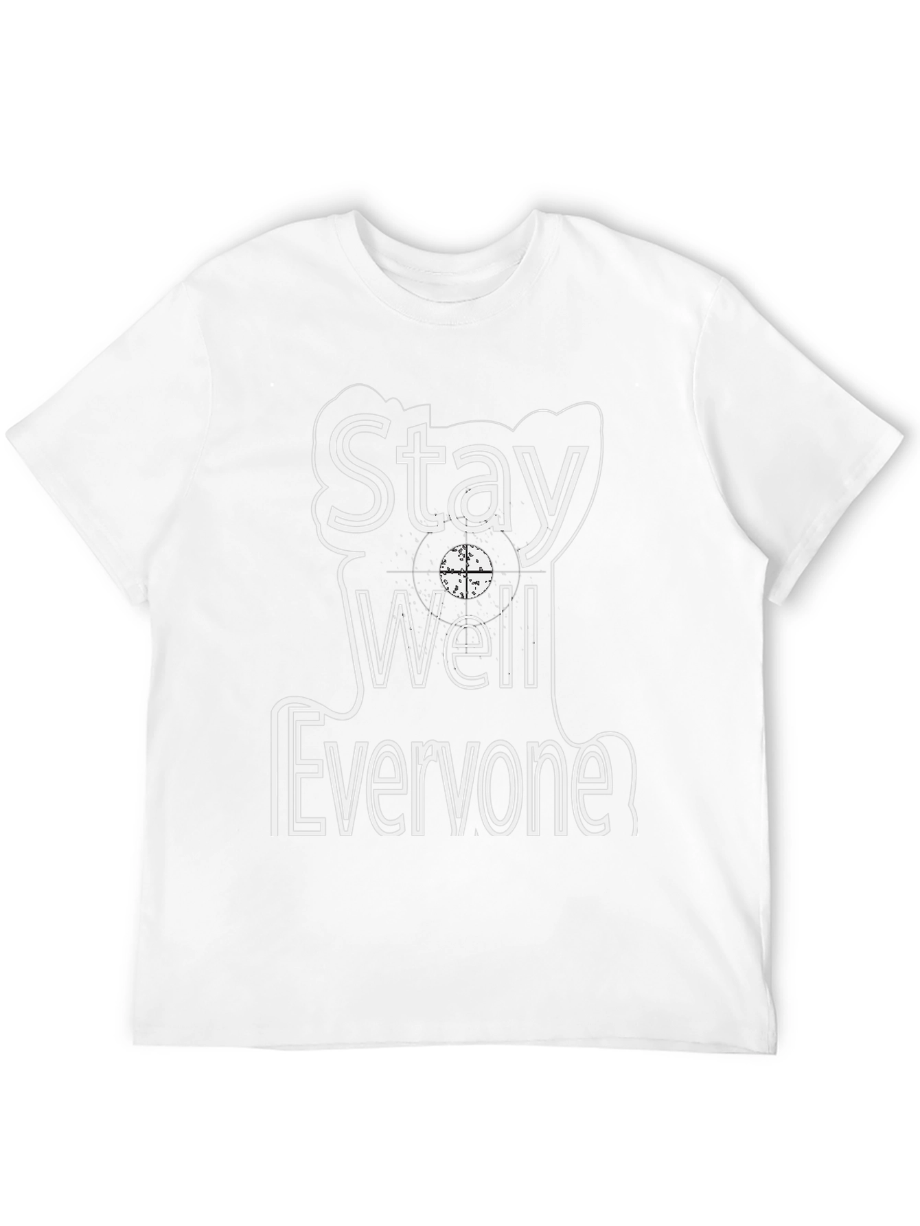 Stay Well Everyone Graphic T-Shirt