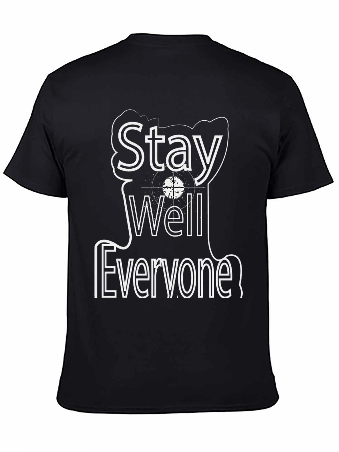 Stay Well Everyone Graphic T-Shirt