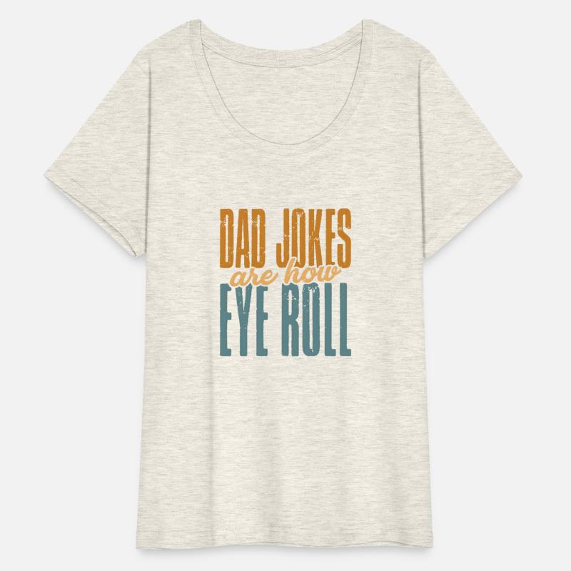 Dad Jokes Are How Eye Roll Father'S Day