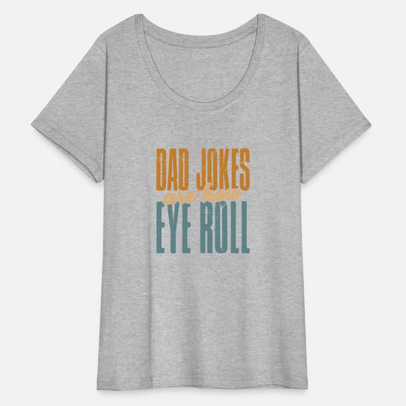 Dad Jokes Are How Eye Roll Father'S Day