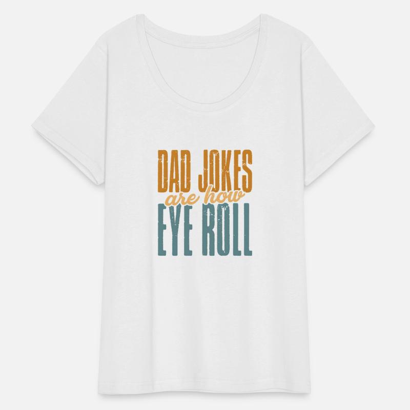 Dad Jokes Are How Eye Roll Father'S Day