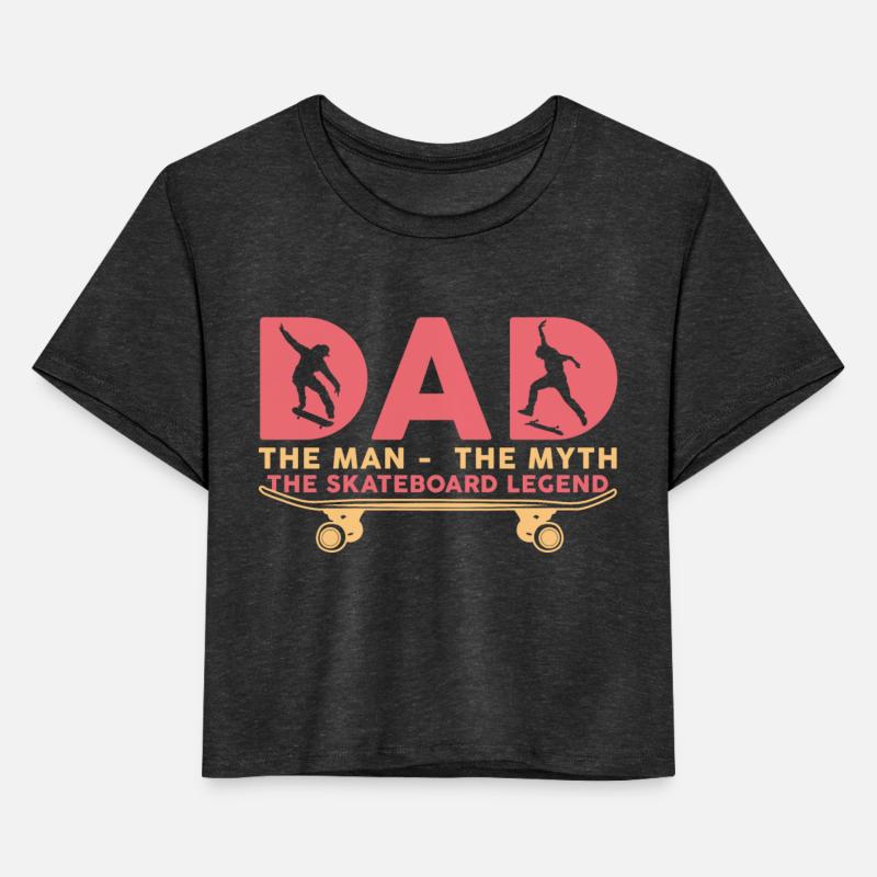 Dad The Man The Myth The Skateboard Legend Skatebo