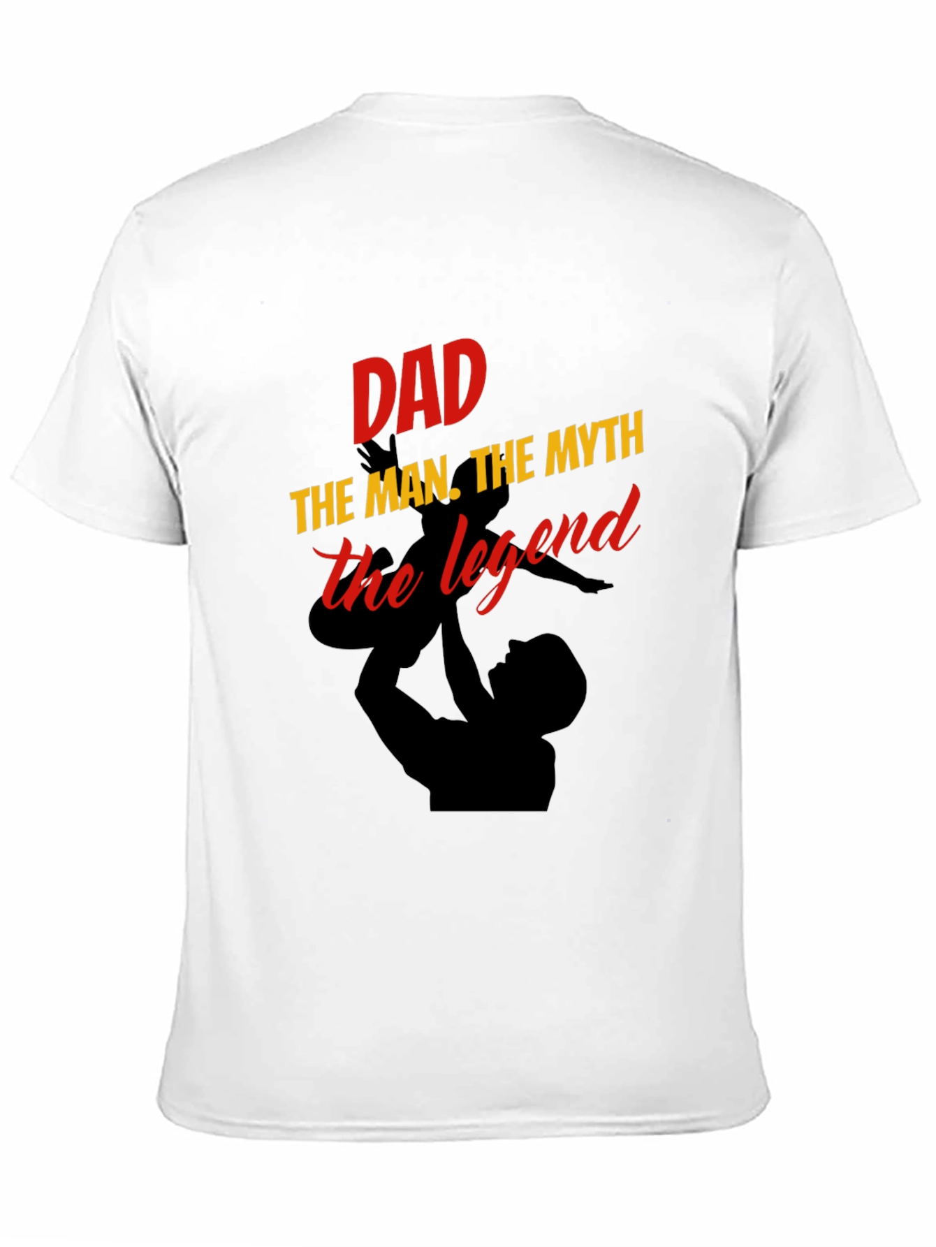 Dad The Man The Myth The Legend T-Shirt