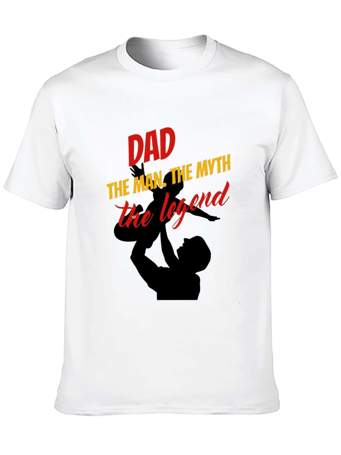 Dad The Man The Myth The Legend T-Shirt