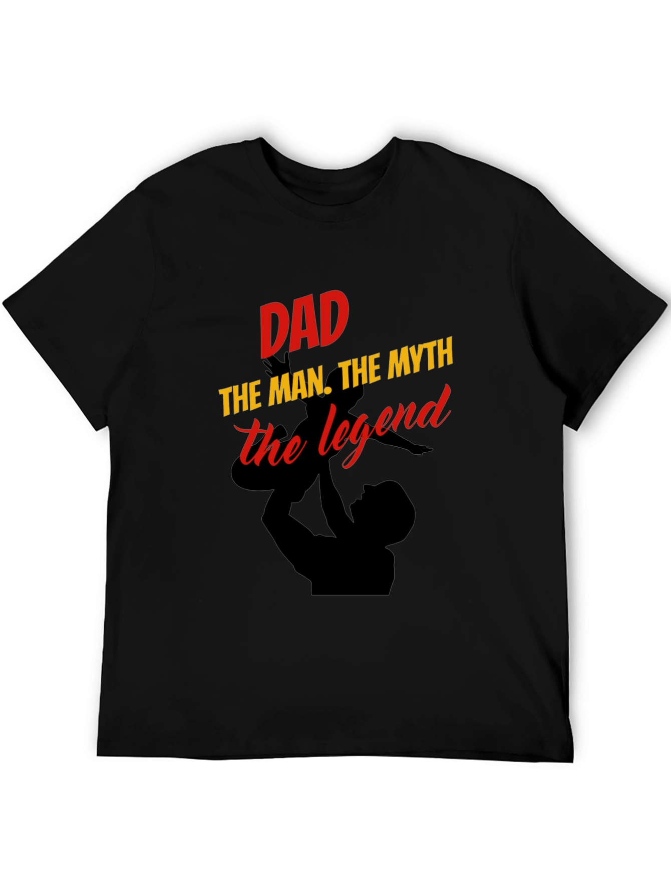 Dad The Man The Myth The Legend T-Shirt