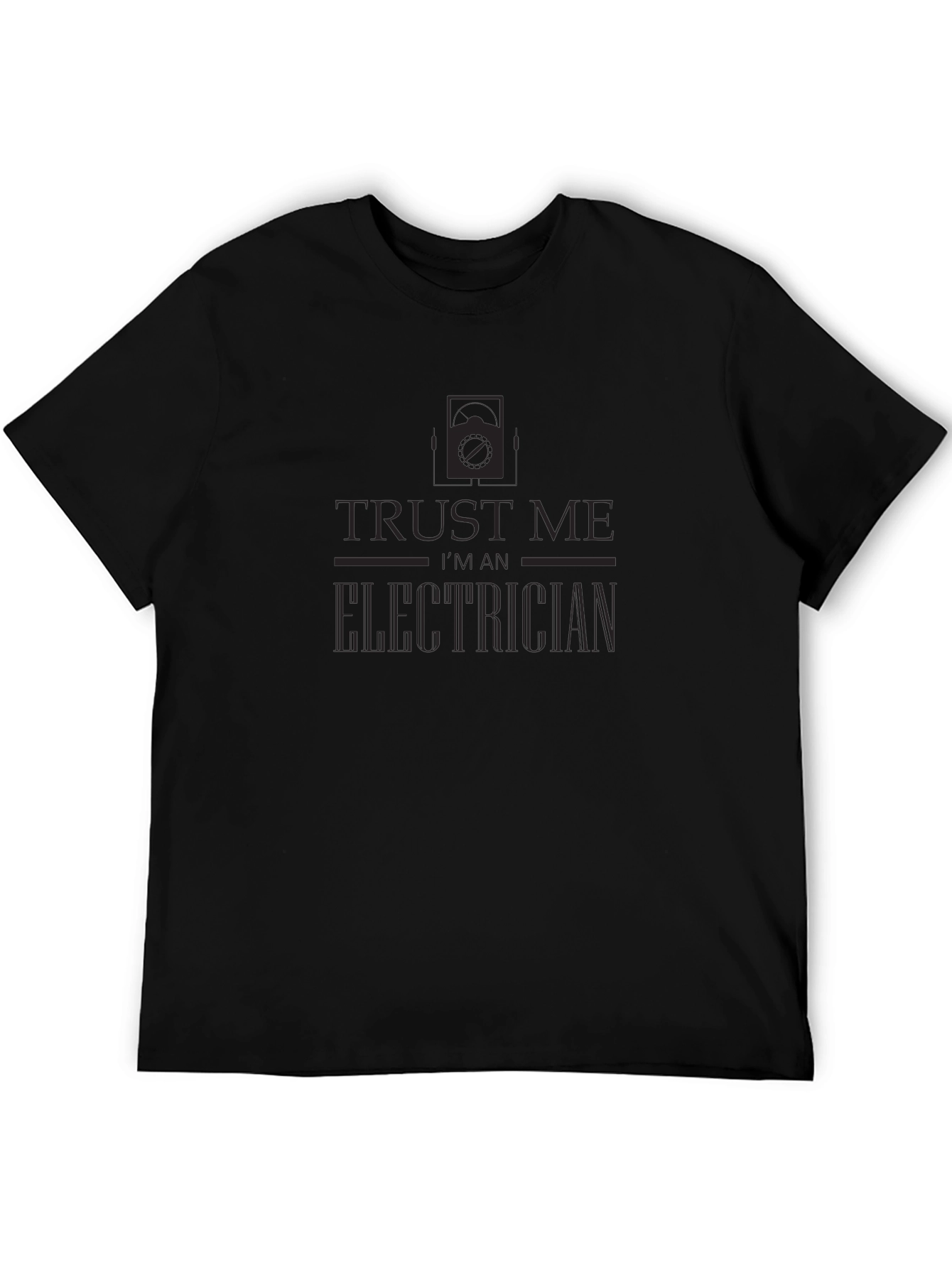 Trust Me Im An Electrician Black T-Shirt