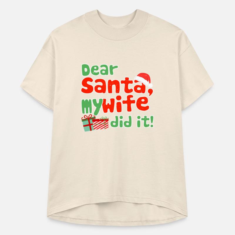 Dear Santa My Wife Did It Funny Christmas Themed