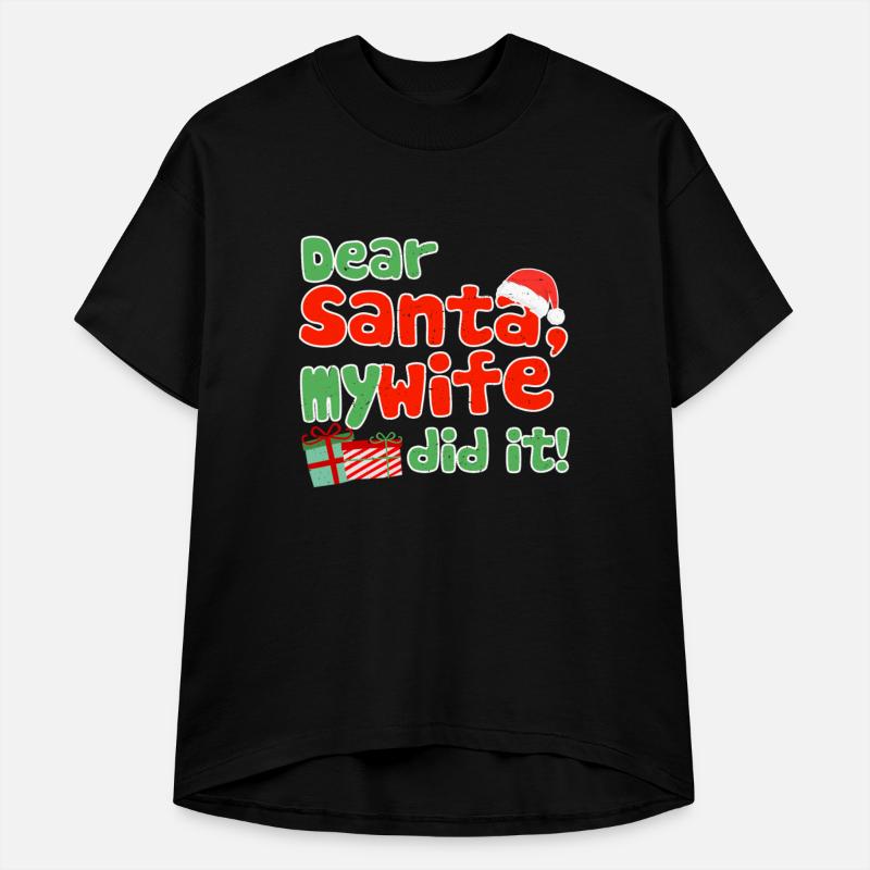 Dear Santa My Wife Did It Funny Christmas Themed