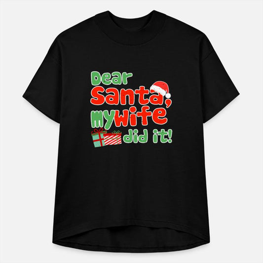 Dear Santa My Wife Did It Funny Christmas Themed