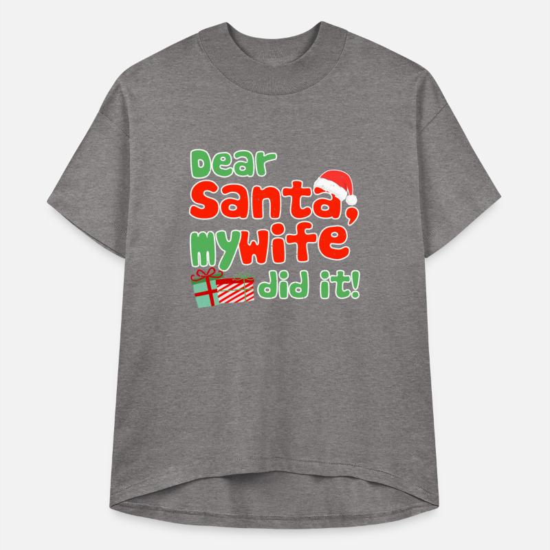 Dear Santa My Wife Did It Funny Christmas Themed