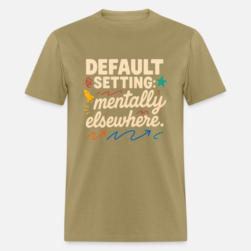 Default Setting: Mentally Elsewhere