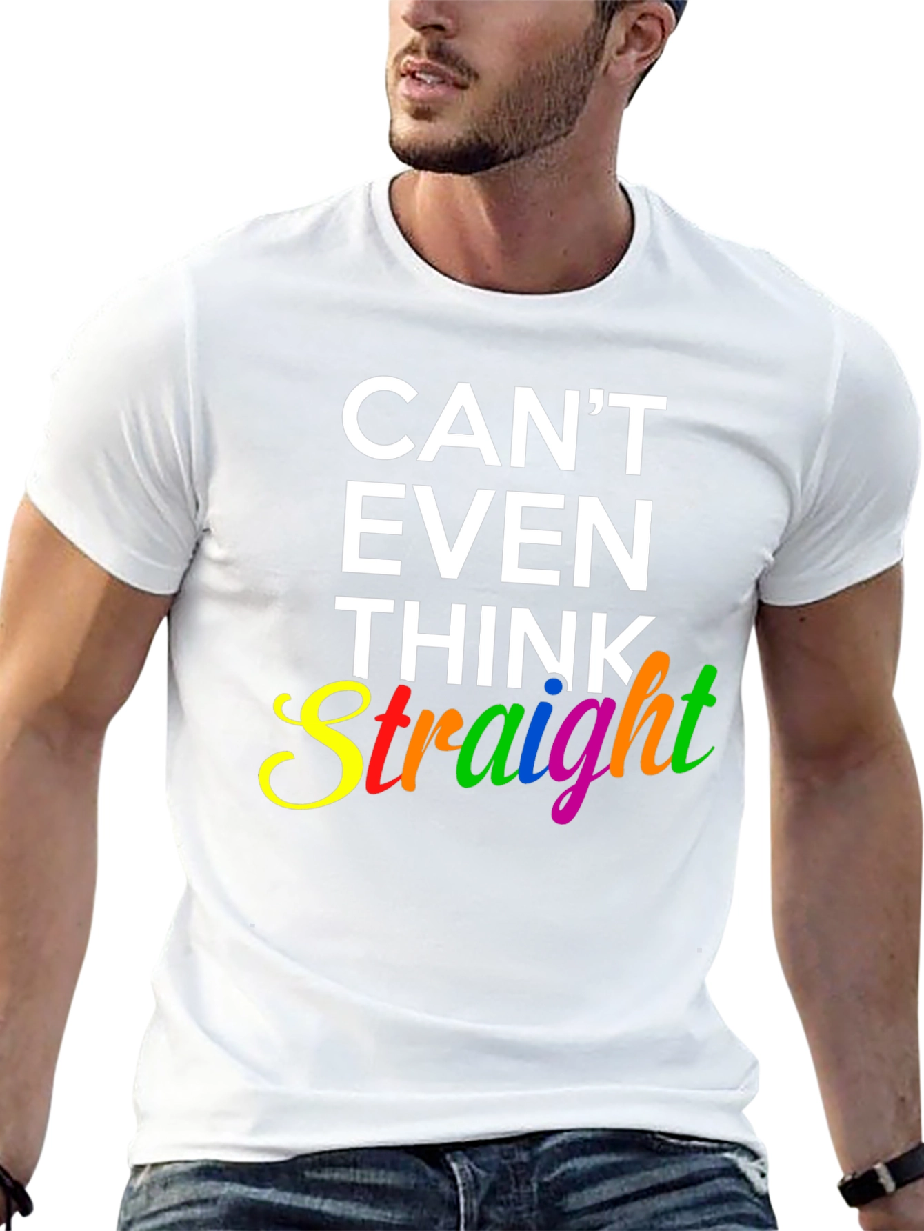 Cant Even Think Straight Graphic T-Shirt