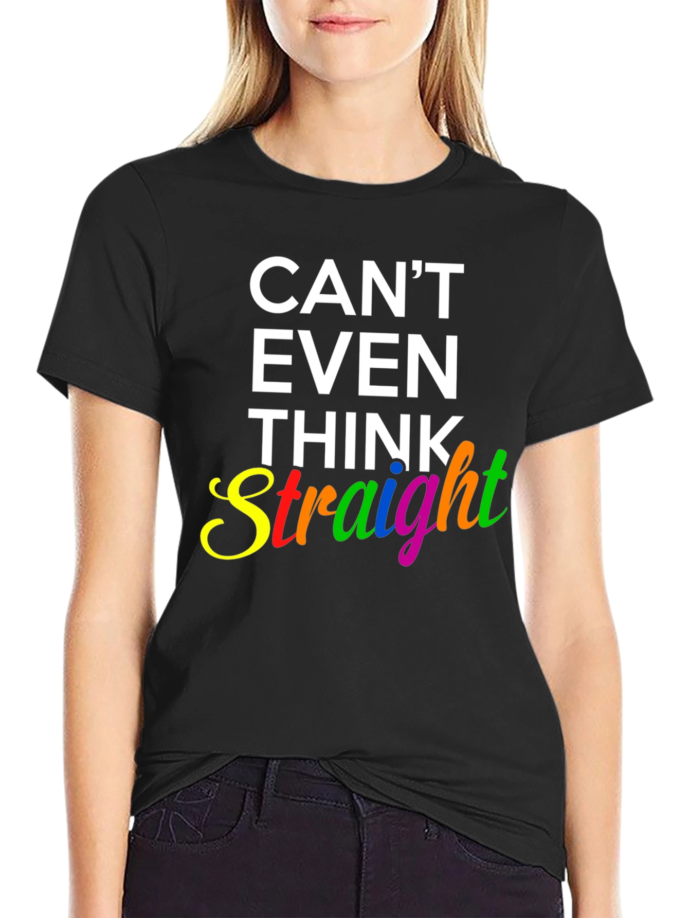 Cant Even Think Straight Graphic T-Shirt
