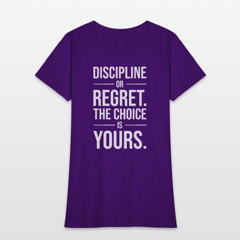 discipline or regret the choice is yours WHITE