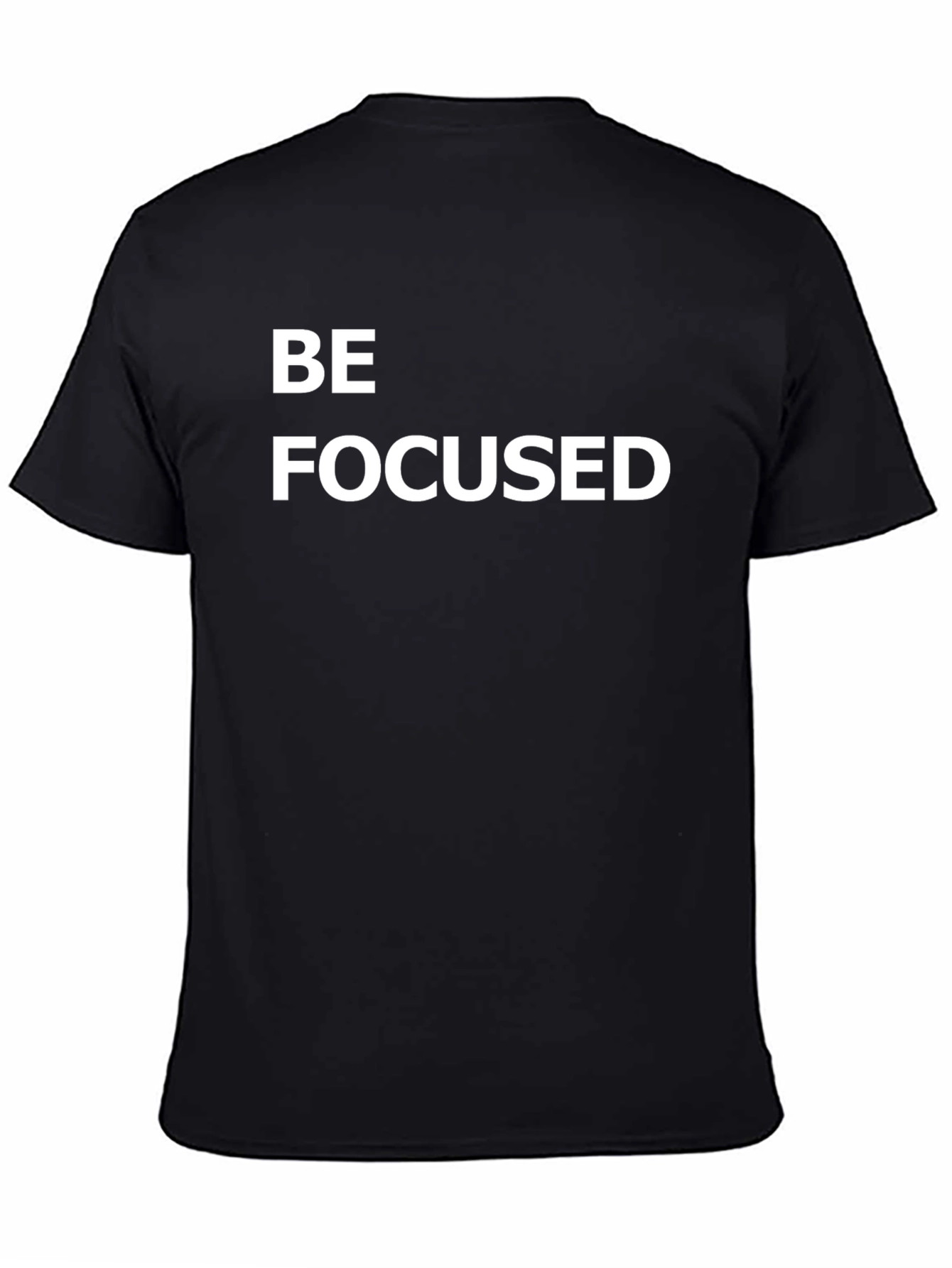 Be Focused Black T-Shirt | Motivational Tee